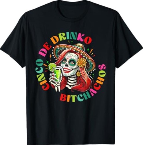 Cinco De Mayo Funny Mexican Party Cinco De Drinko Bitchachos T-Shirt