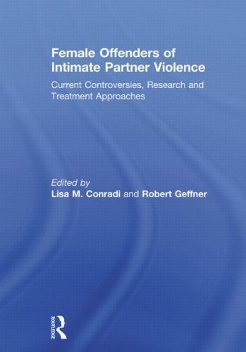 Female Offenders of Intimate Partner Violence : Current Controversies ...