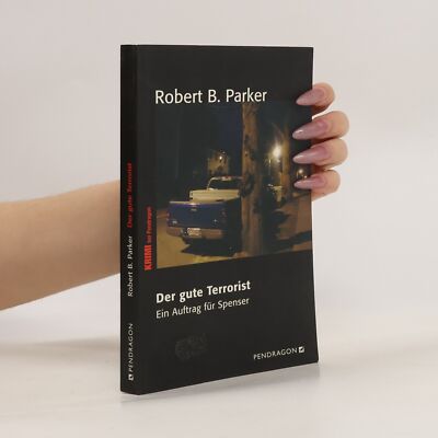 Der gute Terrorist  |  Robert B. Parker