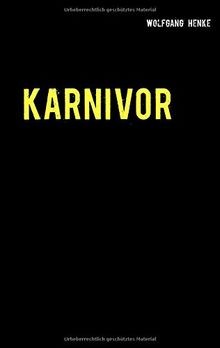 Karnivor von Henke, Wolfgang | Buch | Zustand sehr gut