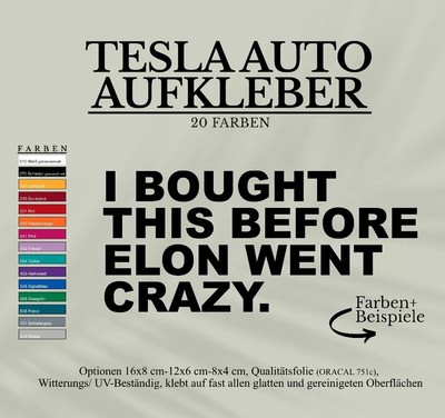 I BOUGHT THIS BEFORE ELON WENT CRAZY - TESLA Vinyl Auto Aufkleber Folie