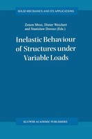 Zenon MróZ (U. A.) | Inelastic Behaviour Of Structures Under Variable Loads