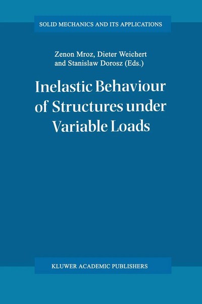 Zenon MróZ (U. A.) | Inelastic Behaviour Of Structures Under Variable Loads-image