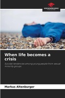 Markus Altenburger | When Life Becomes A Crisis | Taschenbuch | Englisch (2026)