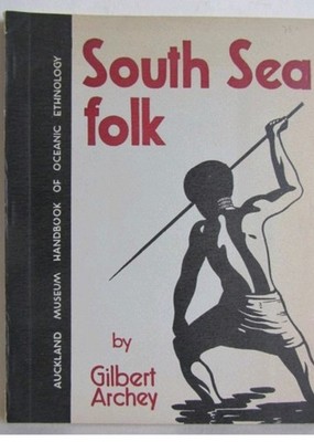 South Sea Folk. Handbook of Maori and Oceanic Ethnology