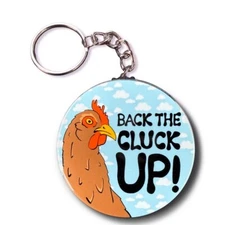 Chicken Back the Cluck Up Funny Pet Portrait Keychain Handmade Accessory Gift