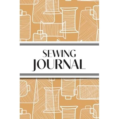 Sewing Journal (Orange Thread Spools) : 6 X9 Sewing Lov -  NEW Revive Statione 2