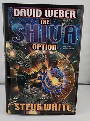 Shiva Option by David Weber and Steve White (2002, Hardcover)
