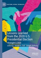 Joseph A. Coll (U. A.) | Lessons Learned From The 2020 U.S. Presidential...