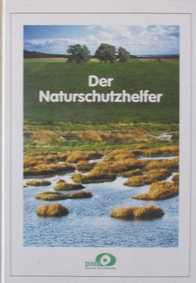 Der Naturschutzhelfer. Herausgegeben von Albert Lippert