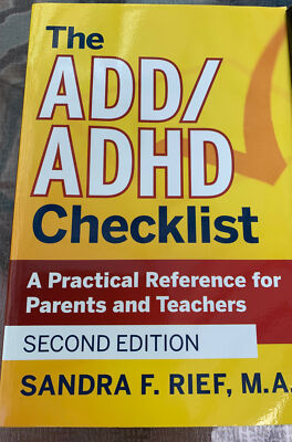 The Add / ADHD Checklist: A Practical Reference for Parents and Teachers by Rief