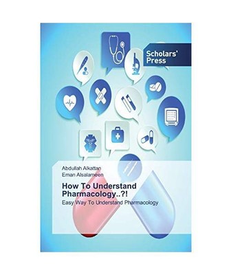 How To Understand Pharmacology..?!: Easy Way To Understand Pharmacology, Abdulla
