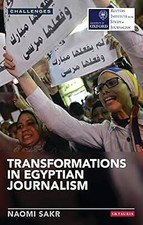 Transformations in Egyptian Journalism (Reuters Challenges): Media and the Arab 