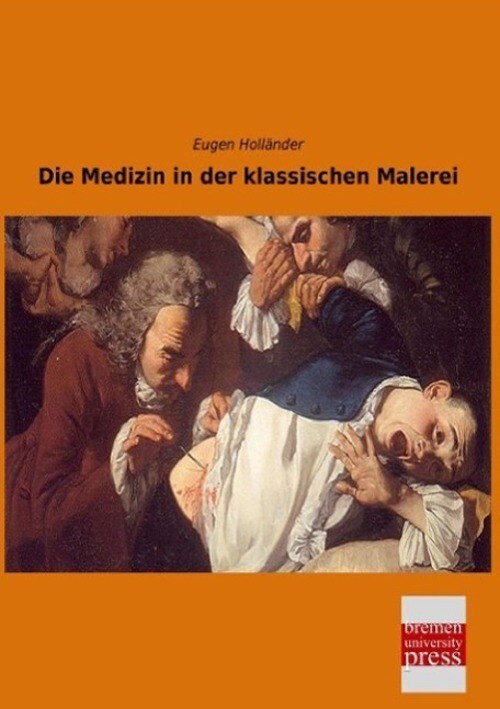Thumbnail - Eugen Holländer | Die Medizin In Der Klassischen Malerei | Taschenbuch