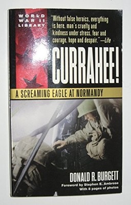 Currahee!: A Screaming Eagle at Nor..., Burgett, Donald