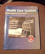 Health Care Systems : Properly Applying Codes and Standards Paper