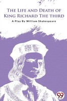 William Shakespeare | The Life And Death Of King Richard The Third | Taschenbuch