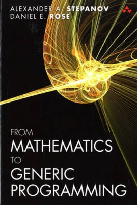 From Mathematics to Generic Programming - Paperback - VERY GOOD