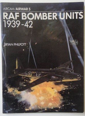 RAF Bomber Units: Septermber 1939 to June 1942 (Aircam Airwar Series, Vol. 5...