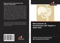 Il Fegato E I Meccanismi Di Formazione Della Bile Igor Veniaminovich Maev