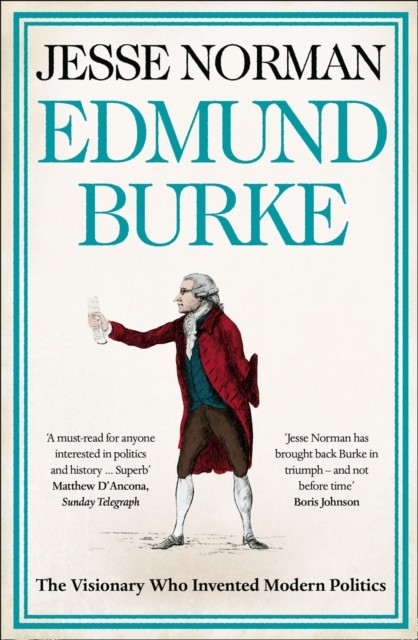 Edmund Burke: The Visionary Who Invented Modern Politics - Image 3