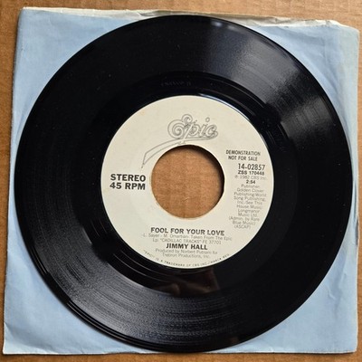 JIMMY HALL Fool For Your Love DJ PROMO EPIC 45 7'' Record Vinyl