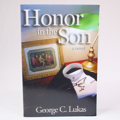 SIGNED Honor In The Son By George C. Lukas Paperback Book  2008 Fiction Novel