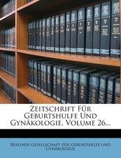 Berliner Gesellschaf - Zeitschrift Fur Geburtshulfe Und Gynakologie V - X555z