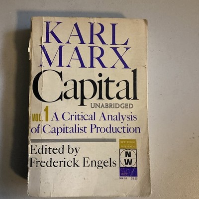 Capital by Karl Marx, A Critical Analysis of Capitalist Production, 1967 A