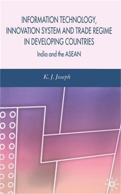 Information Technology, Innovation System and Trade Regime in Developing Countri