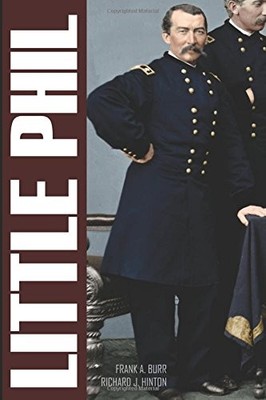 ''LITTLE PHIL'' AND HIS TROOPERS: THE LIFE OF GENERAL PHILIP By Frank A. NEW