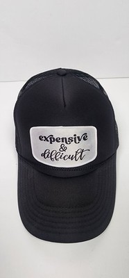 hat black foam trucker cap with a white patch phrase '' Expensive & Difficult '' 