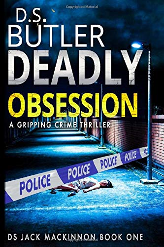 Deadly Obsession (DS Jack Mackinnon Crime Series) - Butler, D S