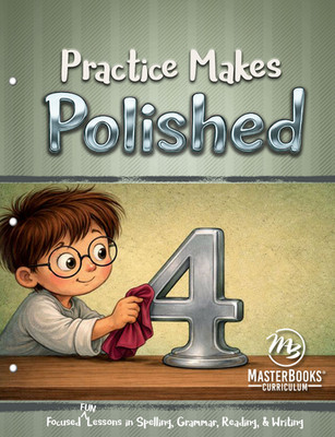 New Master Books PRACTICE MAKES POLISHED 4 Language Lessons For Living Education