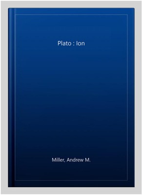 Plato : Ion, Paperback by Miller, Andrew M., Brand New, Free shipping in the US