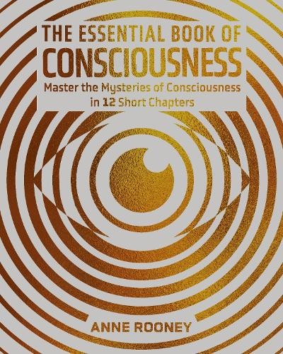 The Essential Book of Consciousness by Anne Rooney - 9781398849327