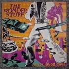 The Wonder Stuff Never Loved Elvis LP 1991 Polydor Vinyl Indie EX-EX