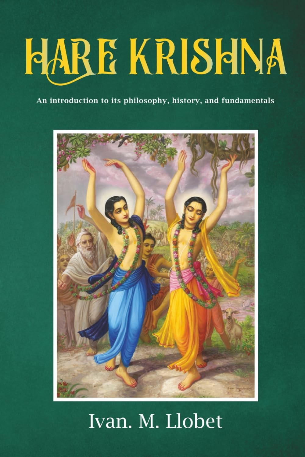 Hare Krishna: An introduction to its philosophy, history, and fundamentals - Image 4