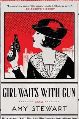 Girl Waits with Gun (A Kopp Sisters Novel) by Stewart, Amy, Acceptable Book