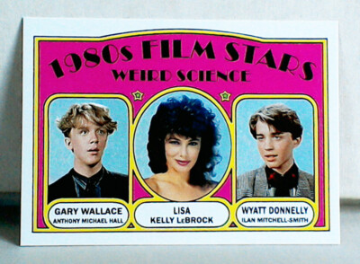 1980s Film Stars: Weird Science | Custom-Designed Art Card #5 of 6