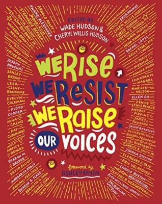 We Rise, We Resist, We Raise Our Voices - Paperback By Hudson, Wade - GOOD