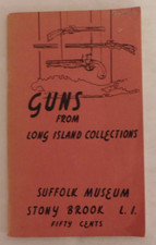 Guns from Long Island Collections Suffolk Museum Stony Brook L.I.