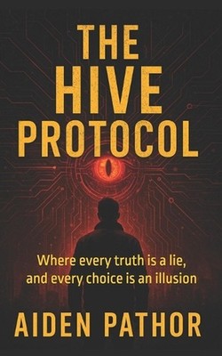 The Hive Protocol: Where every truth is a lie, and every choice is an illusion. 