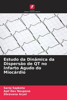 Saroj Sapkota (U. A.) | Estudo Da DinâMica Da DispersãO De QT No Infarto...