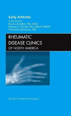 Early Arthritis, An Issue of Rheumatic Disease Clinics - 9781455739325