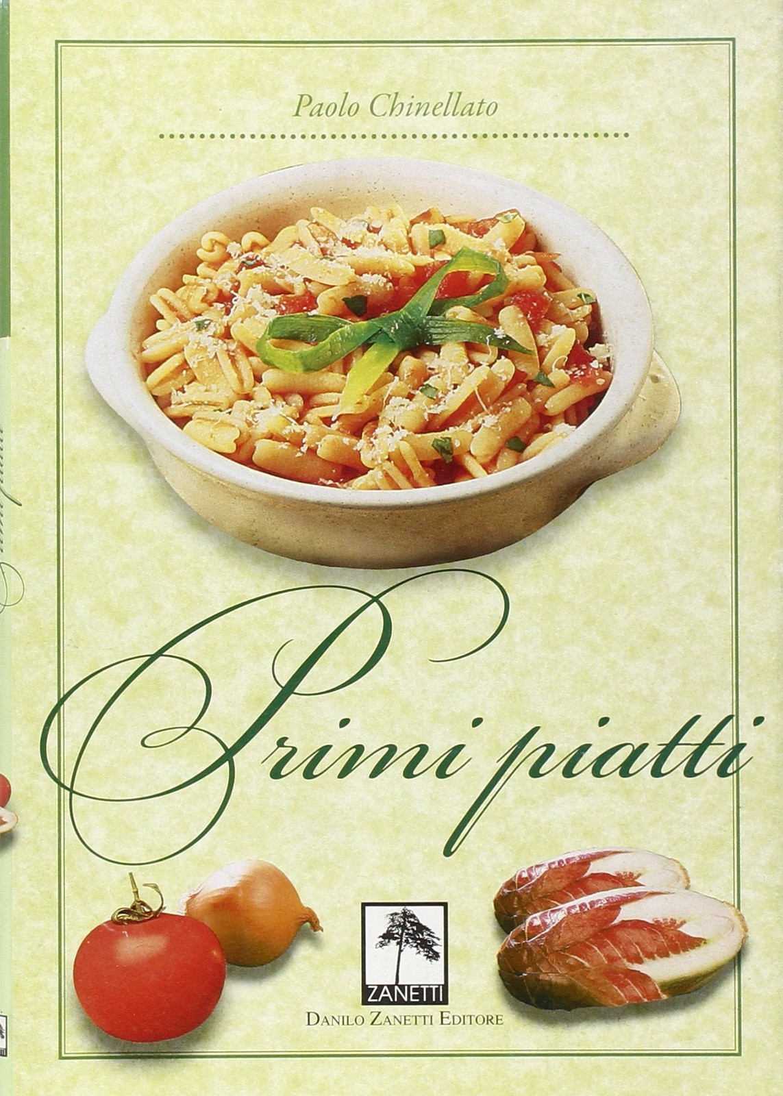 Паоло Чинеллато Прими Пьятти (Тащенбух)