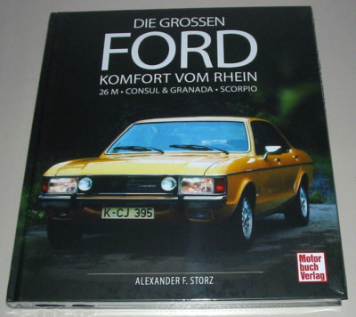 Bildband Die Grossen Ford Komfort vom Rhein 26M Consul Granada Scorpio Buch NEU!