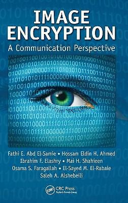 Image Encryption: A Communication Perspective by 