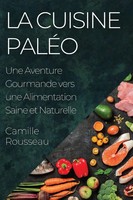 Camille Rousseau | La Cuisine PaléO | Taschenbuch | FranzöSisch (2023)