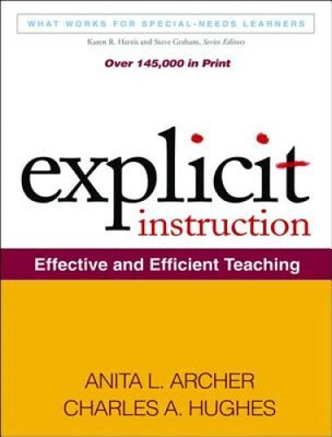 Explicit Instruction: Effective and Efficient Teaching (What Works for